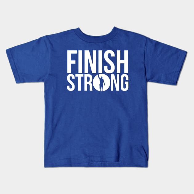 The Finish Strong Tee Kids T-Shirt by tryumphathletics